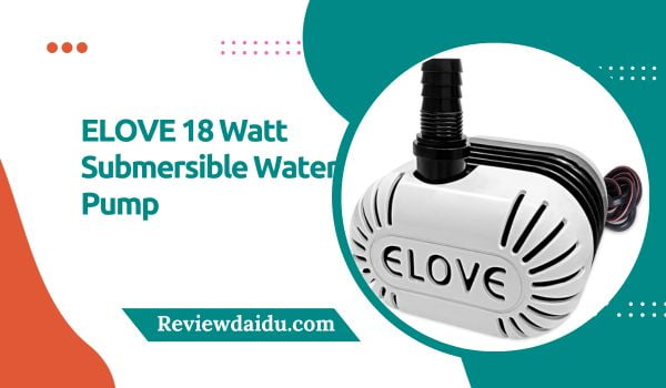 ELOVE 18 Watt Submersible Water Pump