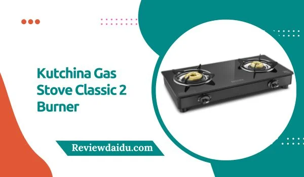 Kutchina Gas Stove Classic 2 Burner