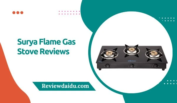 surya flame gas stove reviews