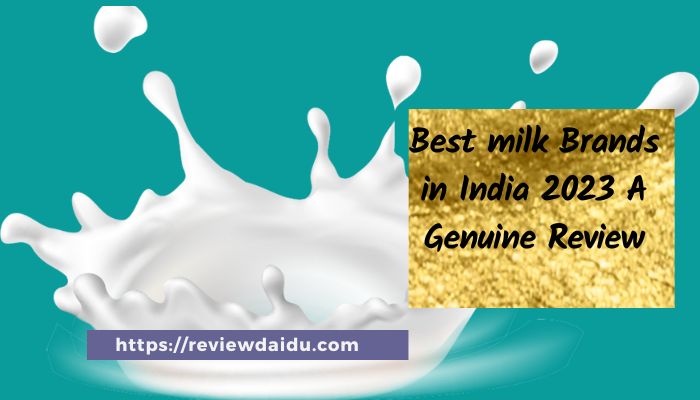 best-milk-brands-in-india-2023-a-genuine-review-reviewdaidu