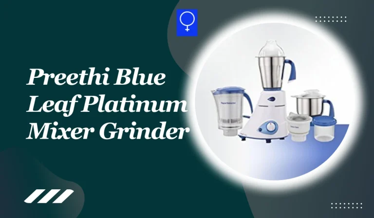 Preethi Blue Leaf Platinum Mixer Grinder