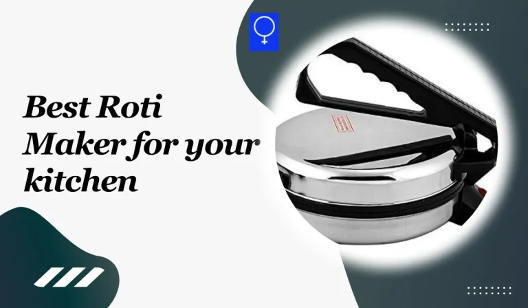 Best Roti Maker for your kitchen